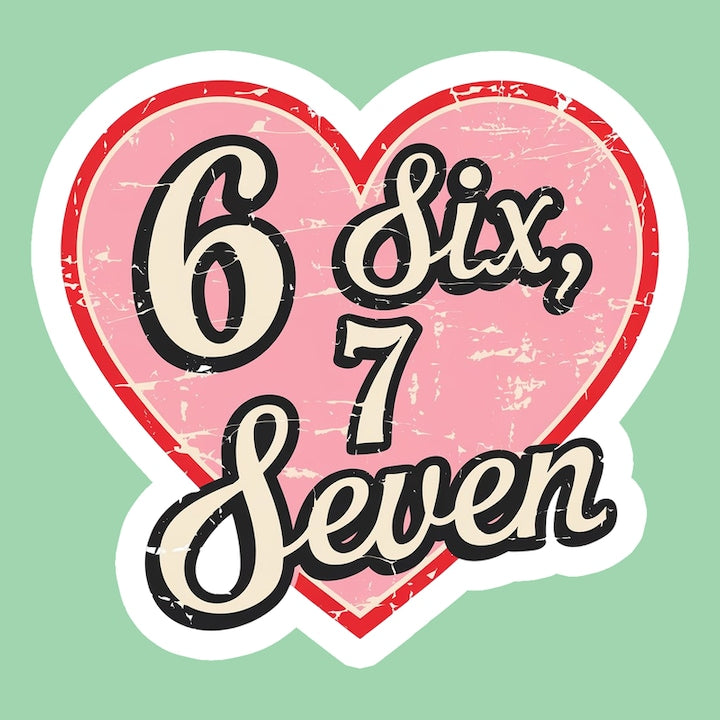 Sticker SIX SEVEN 67 Inima Script Eleganta