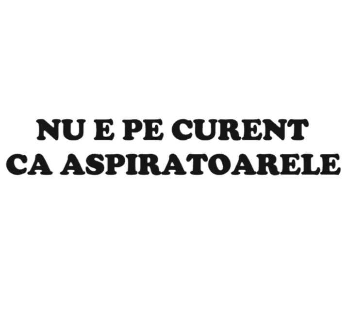 Sticker Nu e pe curent ca aspiratoarele