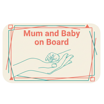 Sticker auto rezistent Mum and Baby on Board v3