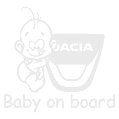 Sticker Dacia Baby on Board – Bebeluș la Bord