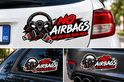 Sticker Auto No Airbags – We Die Like Real Men – Racing Tuning