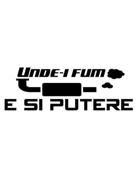 Sticker Unde E Fum E Si Putere