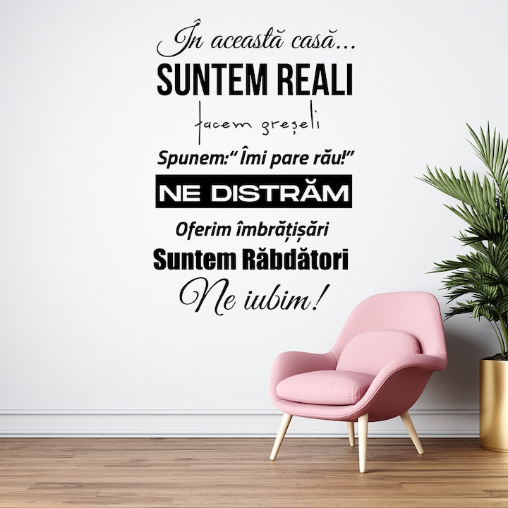 Sticker decorativ pentru perete, In aceasta casa suntem reali