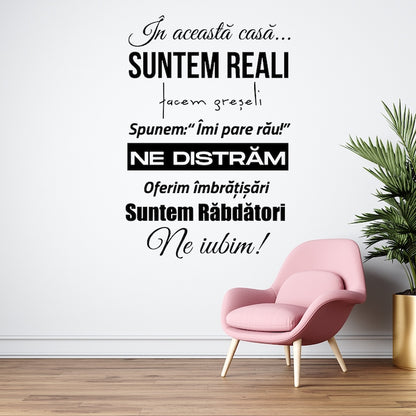 Sticker decorativ pentru perete, In aceasta casa suntem reali