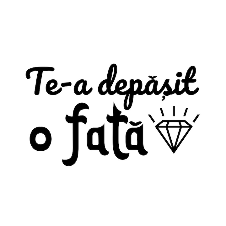 Sticker te-a depasit o fata