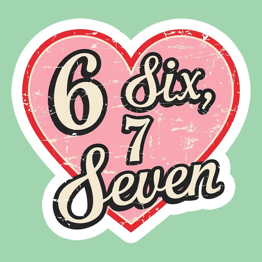Sticker SIX SEVEN 67 Inima Script Eleganta