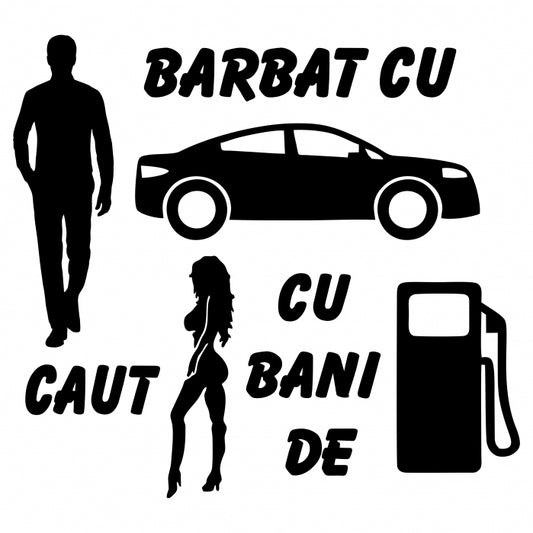 Sticker Barbat cu masina caut femeie cu bani